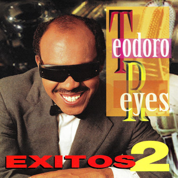 Teodoro Reyes - Exitos 2