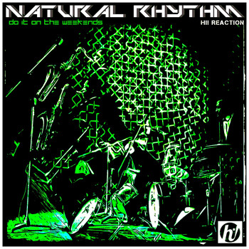 Natural Rhythm - Do It On The Weekends