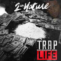 2nd Nature - One Helluvah Drug: Trap Life (Explicit)