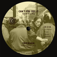 Tripmann - Can't You Feel It