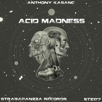 Anthony Kasanc - Acid Madness