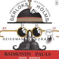 Raimonds Pauls - Šerloks Holms