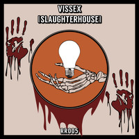 Vissex - Slaughterhouse