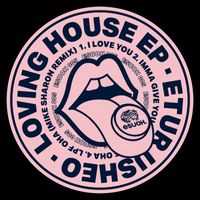 Etur Usheo - Loving House EP