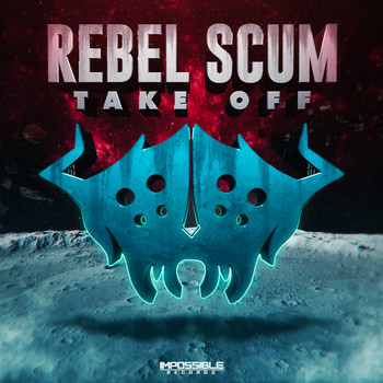 Rebel Scum - Take Off