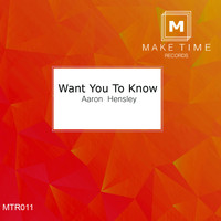 Aaron Hensley - Want You To Know