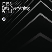 Eats Everything - Bettah