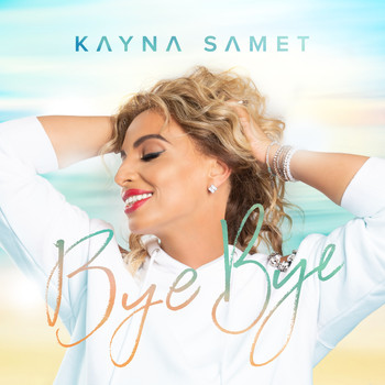 Kayna Samet - Bye Bye