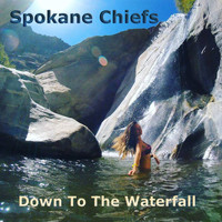 Spokane Chiefs - Down to the Waterfall