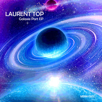 Laurent TOP - Galaxie Part EP
