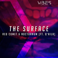 Red Comet - The Surface (feat. Q'Aila)