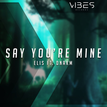Elis - Say You're Mine