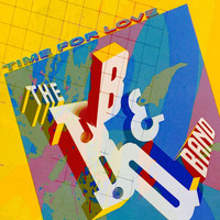 The B. B. & Q. Band - Time for Love