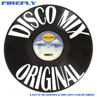 firefly - Love is Gonna Be on Your Side (Italo Disco Mix)