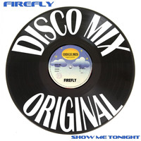 firefly - Show Me Tonight (Disco Mix)
