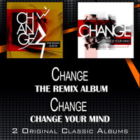 Change - The Remix Album - Change Your Mind