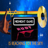 Midnight Gang - Is Reaching for the Sky!