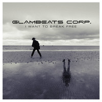 Glambeats Corp. - I Want to Break Free