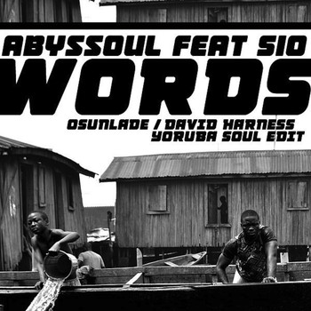 AbysSoul - Words (Osunlade / David Harness Yoruba Soul Edit)
