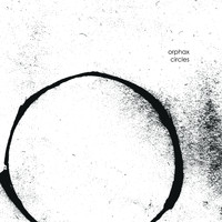 Orphax - Circles