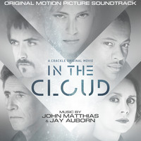 John Matthias & Jay Auborn - In the Cloud (Original Motion Picture Soundtrack)