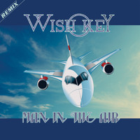 Wish Key - Man in the Air (Remix)