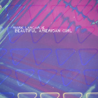 Mark Langarde - Beautiful American Girl