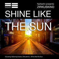 Zirkuskind - Shine Like the Sun