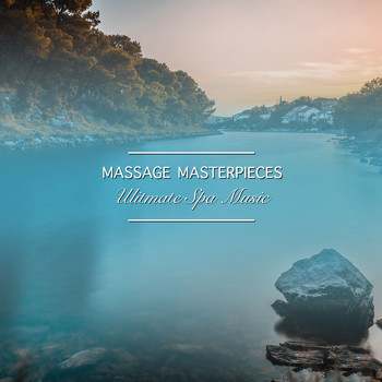 Massage Music, Pilates Workout, Zen Meditation and Natural White Noise and New Age Deep Massage - 12 Massage Masterpieces - Ultimate Spa Music