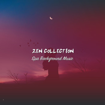 Asian Zen Meditation, Yoga Namaste, Zen - 2018 A Zen Collection: Spa Massage Background Music