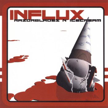 Influx - Razorblades N' Icecream