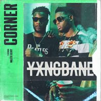 Yxng Bane - Corner (feat. Maleek Berry) (Explicit)