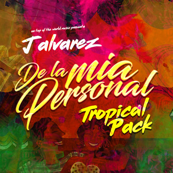 J Alvarez - De la Mia Personal (Tropical Pack)