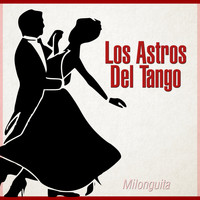 Los Astros Del Tango - Milonguita