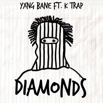 Yxng Bane - Diamonds (feat. K-Trap) (Explicit)