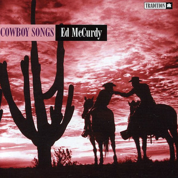 Ed McCurdy - Cowboy Songs