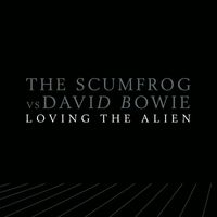 The Scumfrog vs. David Bowie - Loving The Alien
