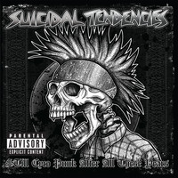 Suicidal Tendencies - Still Cyco Punk After All These Years (Explicit)