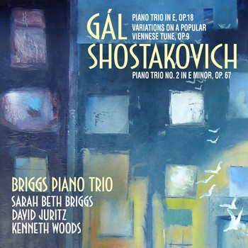 Briggs Piano Trio - Gál, Shostakovich Piano Trios