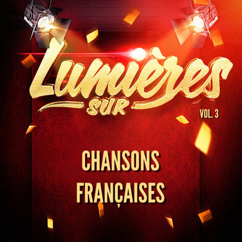 Chansons Françaises - Lumières sur chansons françaises, vol. 3