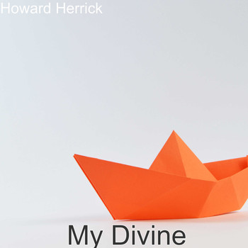 Howard Herrick / - My Divine