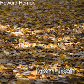 Howard Herrick / - Morn' Rain