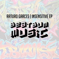 Arturo Garces - Insensitive EP
