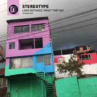 Stereotype - Long Distance / What They Say