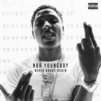 NBA Youngboy - Never Broke Again