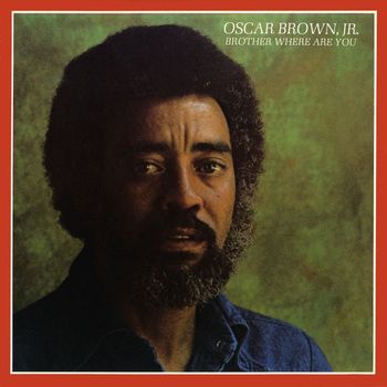 Oscar Brown Jr. - Brother Where Are You? (Remastered)