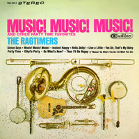 The Ragtimers - Music! Music! Music! And Other Party Time Favorites