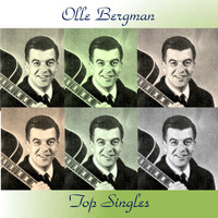 Olle Bergman - Olle Bergman Top Singles (All Tracks Remastered 2018)