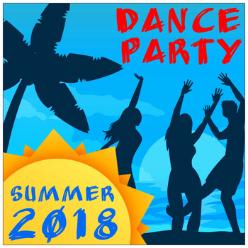 Various Artists - Dance Party (Summer 2018)