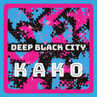 Kako - Deep Black City